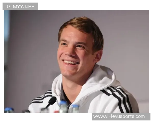 诺伊尔强调球队配合日益默契每位球员明确自身职责与角色